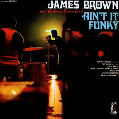 James Brown - Ain't It Funky cover art