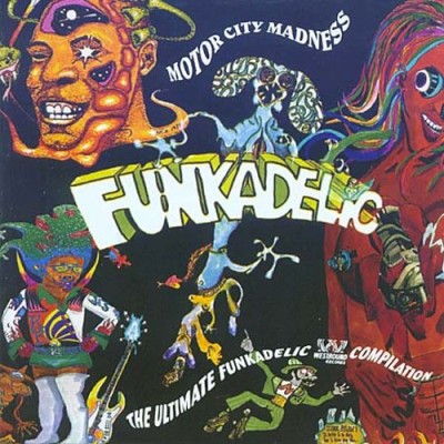 Funkadelic - Motor City Madness: The Ultimate Funkadelic Westbound Compilation cover art