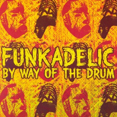 Funkadelic - By Way of the Drum cover art Funkadelic - By Way of the Drum cover art