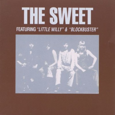 Sweet - The Sweet: Featuring "Little Willy" & "Blockbuster" cover art
