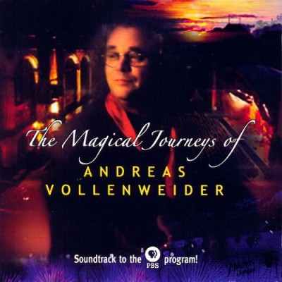 Andreas Vollenweider - The Magical Journeys of Andreas Vollenweider cover art