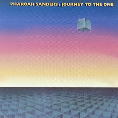 Pharoah Sanders - Journey to the One cover art