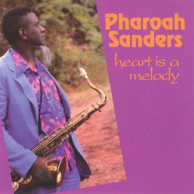 Pharoah Sanders - Heart Is a Melody cover art