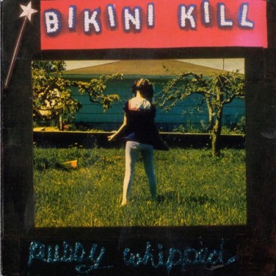 Bikini Kill - Pussy Whipped cover art