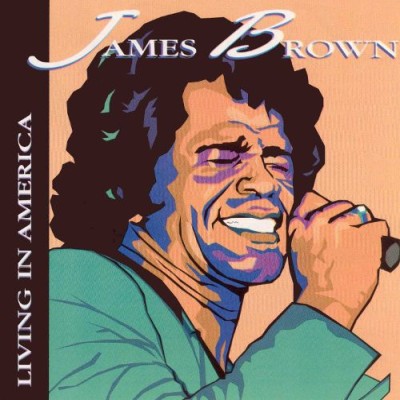 James Brown - Living in America cover art