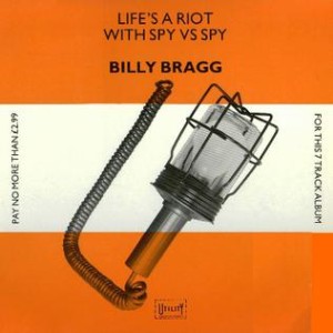 Billy Bragg - Life's a Riot With Spy vs. Spy cover art