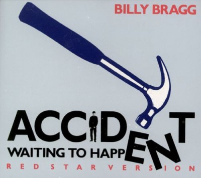 Billy Bragg - Accident Waiting to Happen cover art