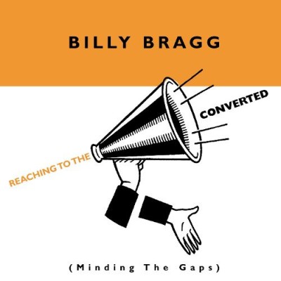 Billy Bragg - Reaching to the Converted (Minding the Gaps) cover art