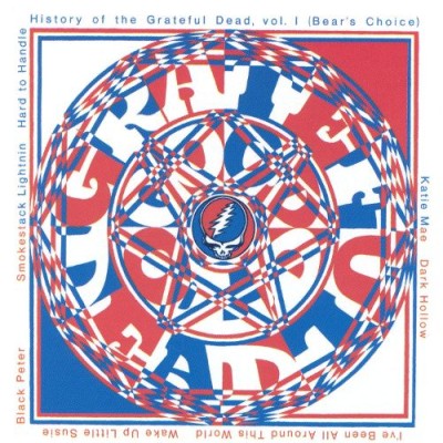 Grateful Dead - History of the Grateful Dead, Vol. 1 (Bear's Choice) cover art