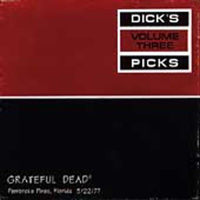 Grateful Dead - Dick's Picks Volume Three - Pembroke Pines, Florida - 5/22/77 cover art