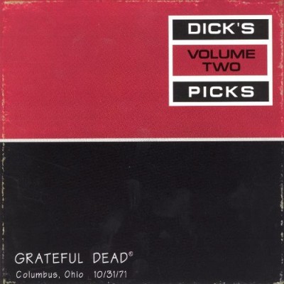 Grateful Dead - Dick's Picks Volume Two - Columbus, Ohio - 10/31/71 cover art Grateful Dead - Dick's Picks Volume Two - Columbus, Ohio - 10/31/71 cover art