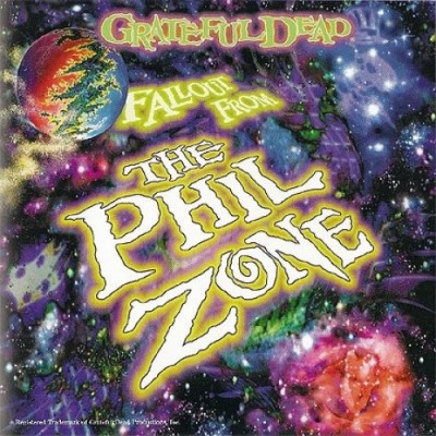 Grateful Dead - Fallout From the Phil Zone cover art