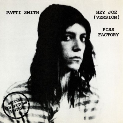 Patti Smith - Hey Joe (Version) / Piss Factory cover art