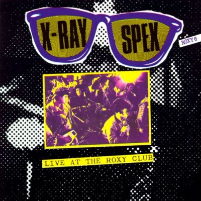 X-Ray Spex - Live at The Roxy cover art