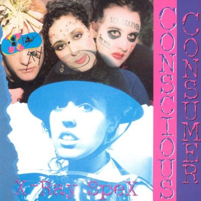 X-Ray Spex - Conscious Consumer cover art