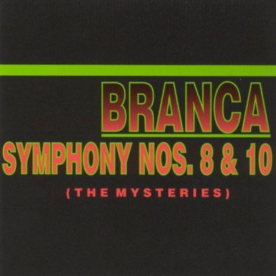 Glenn Branca - Symphony Nos. 8 & 10 (The Mysteries) cover art