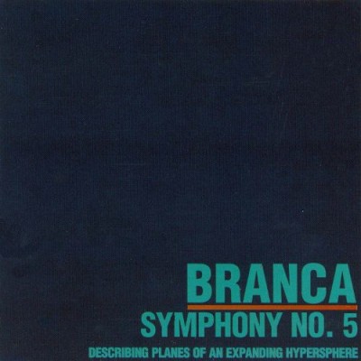 Glenn Branca - Symphony No. 5 (Describing Planes in an Expanding Hypersphere) cover art