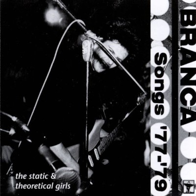 Glenn Branca - Songs '77-'79 cover art Glenn Branca - Songs '77-'79 cover art