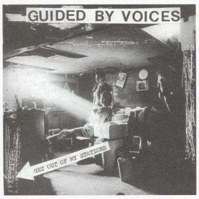 Guided by Voices - Get Out of My Stations cover art