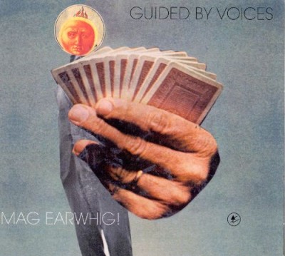 Guided by Voices - Mag Earwhig! cover art