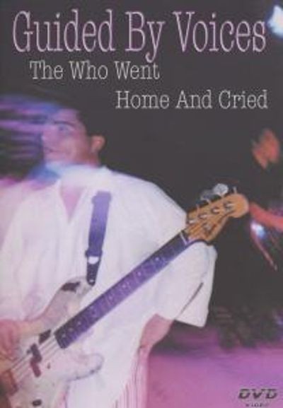 Guided by Voices - The Who Went Home and Cried cover art