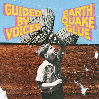 Guided by Voices - Earthquake Glue cover art