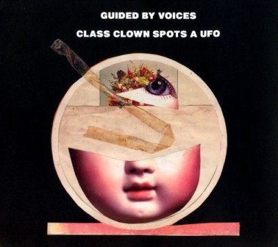 Guided by Voices - Class Clown Spots a UFO cover art