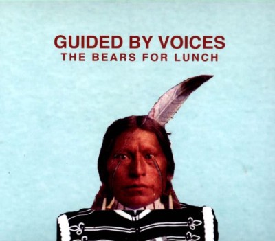 Guided by Voices - The Bears for Lunch cover art