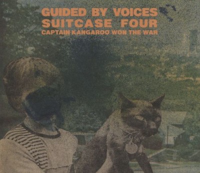 Guided by Voices - Suitcase 4: Captain Kangaroo Won the War cover art