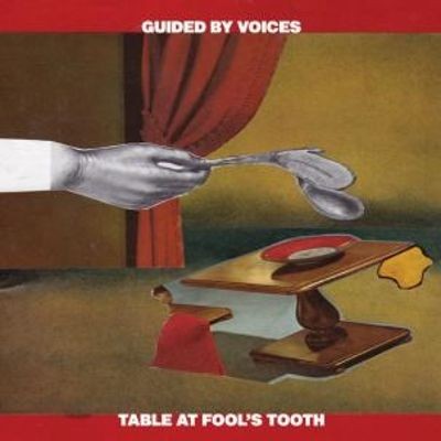 Guided by Voices - Table at Fool's Tooth / Pillow Man cover art