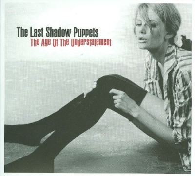 The Last Shadow Puppets - The Age of the Understatement cover art