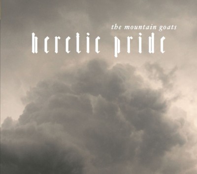 The Mountain Goats - Heretic Pride cover art