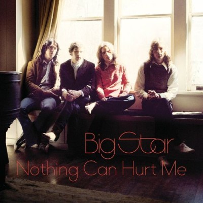 Big Star - Nothing Can Hurt Me cover art