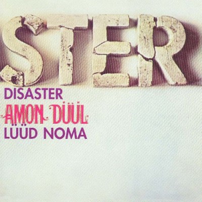 Amon Düül - Disaster / Lüüd Noma cover art