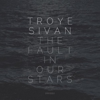 Troye Sivan - The Fault in Our Stars (MMXIV) cover art