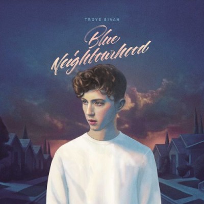Troye Sivan - Blue Neighbourhood cover art
