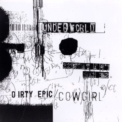 Underworld - Dirty Epic / Cowgirl cover art