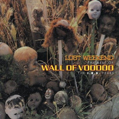 Wall of Voodoo - Lost Weekend - The Best of Wall Of Voodoo - The I.R.S. Years cover art