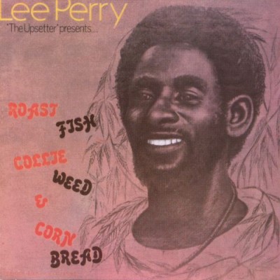Lee Perry - Roast Fish Collie Weed & Corn Bread cover art