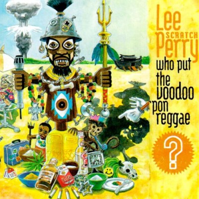 Lee "Scratch" Perry - Who Put the Voodoo 'Pon Reggae cover art