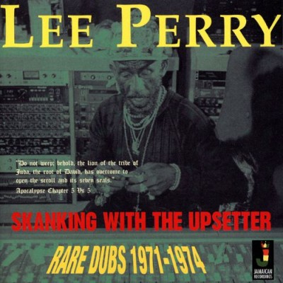 Lee "Scratch" Perry - Skanking With The Upsetter Rare Dubs 1971-1974 cover art
