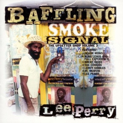 Lee "Scratch" Perry - The Upsetter Shop, Vol. 3: Baffling Smoke Signal cover art