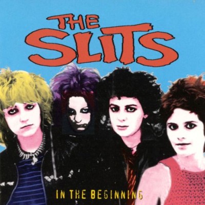 The Slits - In the Beginning: A Live Anthology 1977-81 cover art