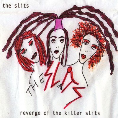 The Slits - Revenge of the Killer Slits cover art
