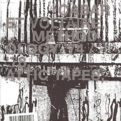 Cabaret Voltaire - Methodology '74 / '78. Attic Tapes; cover art
