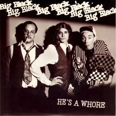 Big Black - He's a Whore / The Model cover art