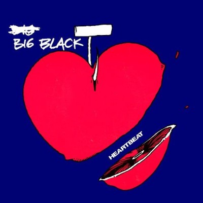 Big Black - Heartbeat / Things to Do Today / I Can't Believe cover art