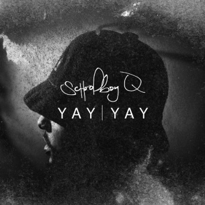 ScHoolboy Q - Yay Yay cover art