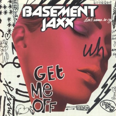 Basement Jaxx - Get Me Off cover art