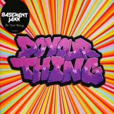 Basement Jaxx - Do Your Thing cover art